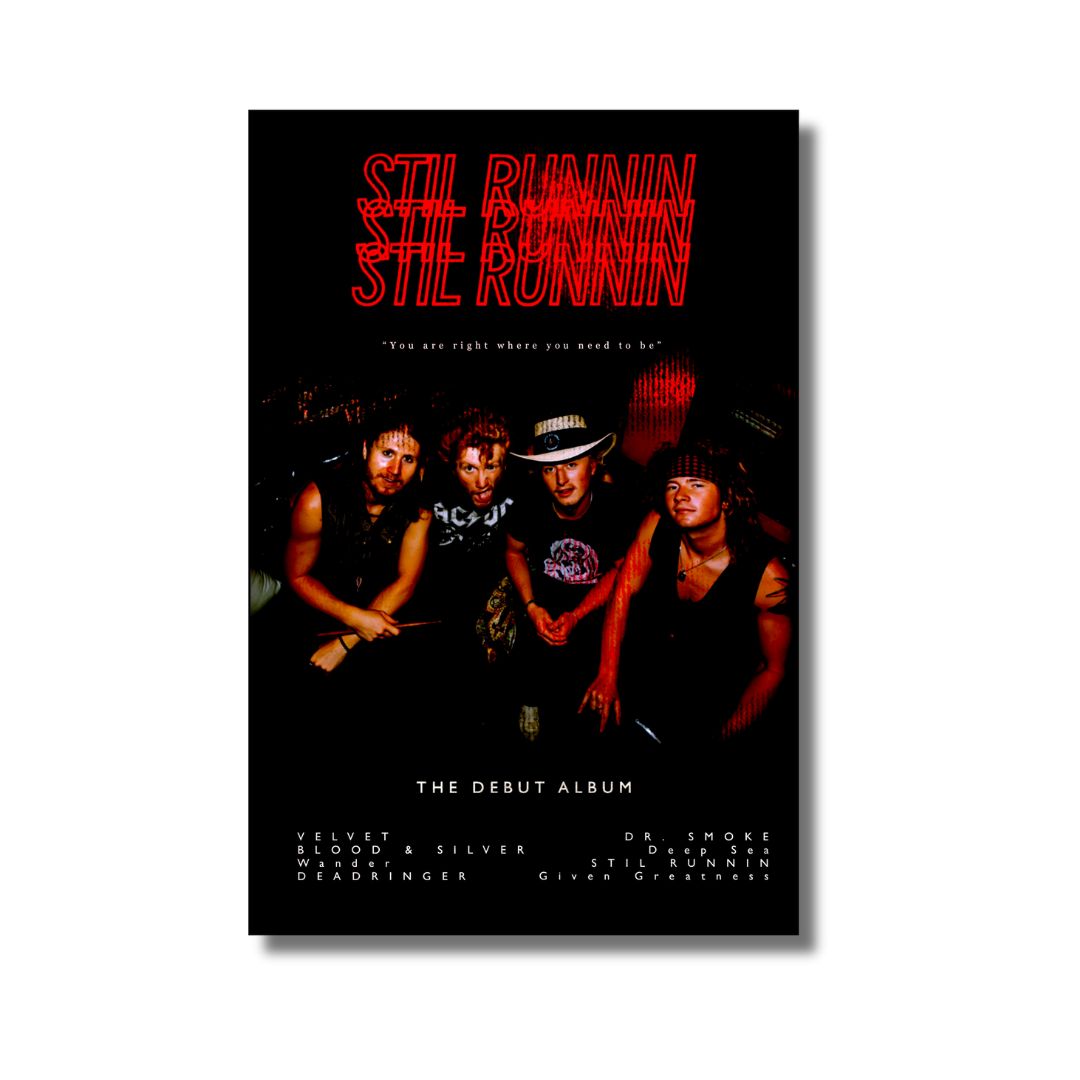 STIL RUNNIN DEBUT ALBUM POSTER
